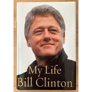 Bill Clinton U.S. President Signed Autograph "My Life" Book 1st Edition